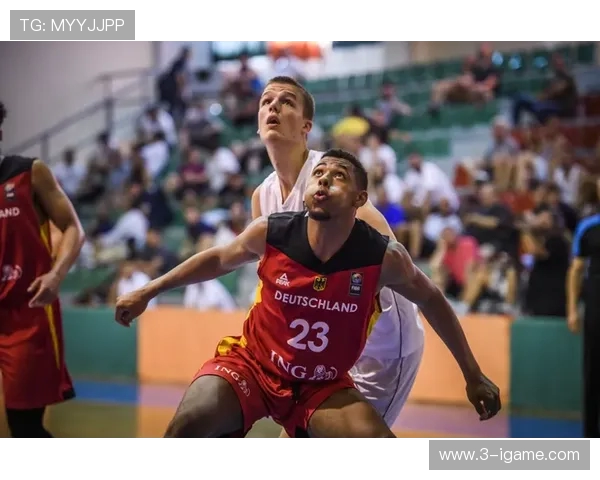 中国与德国篮球对决精彩直播全程回顾与分析